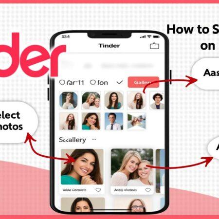 Comment envoyer des photos sur Tinder : guide complet